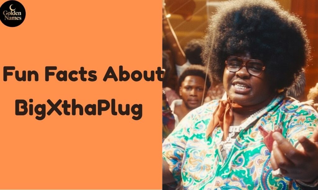 Fun Facts About BigXthaPlug