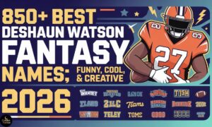 850+ Best Deshaun Watson Fantasy Names Funny, Cool, & Creative 2026