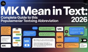 MK Mean in Text Complete Guide to This Popular Texting Abbreviation 2026
