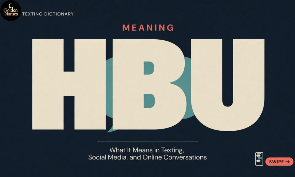 HBU Meaning What It Means in Texting, Social Media, and Online Conversations