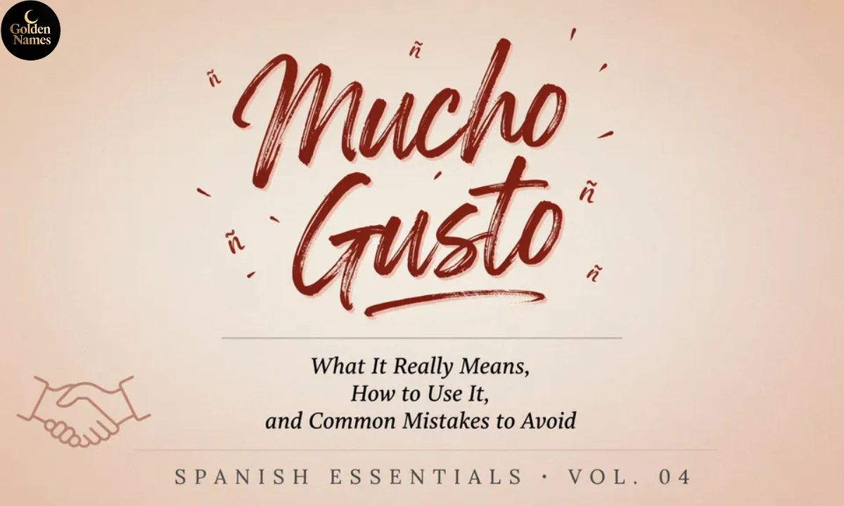 Mucho Gusto Meaning What It Really Means, How to Use It, and Common Mistakes to Avoid
