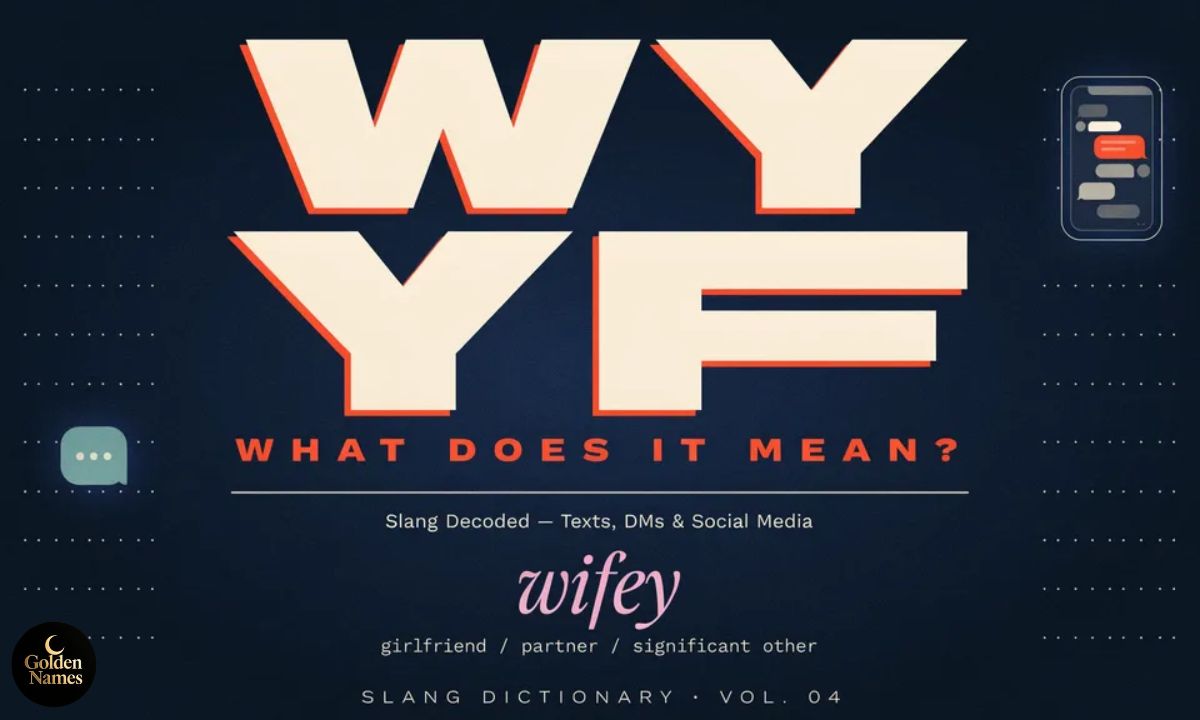 WYF Meaning Slang What Does WYF Mean in Text, Social Media, and Online Chat