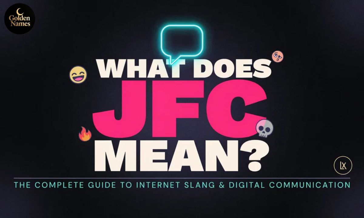 What Does JFC Mean The Complete Guide to Internet Slang and Digital Communication