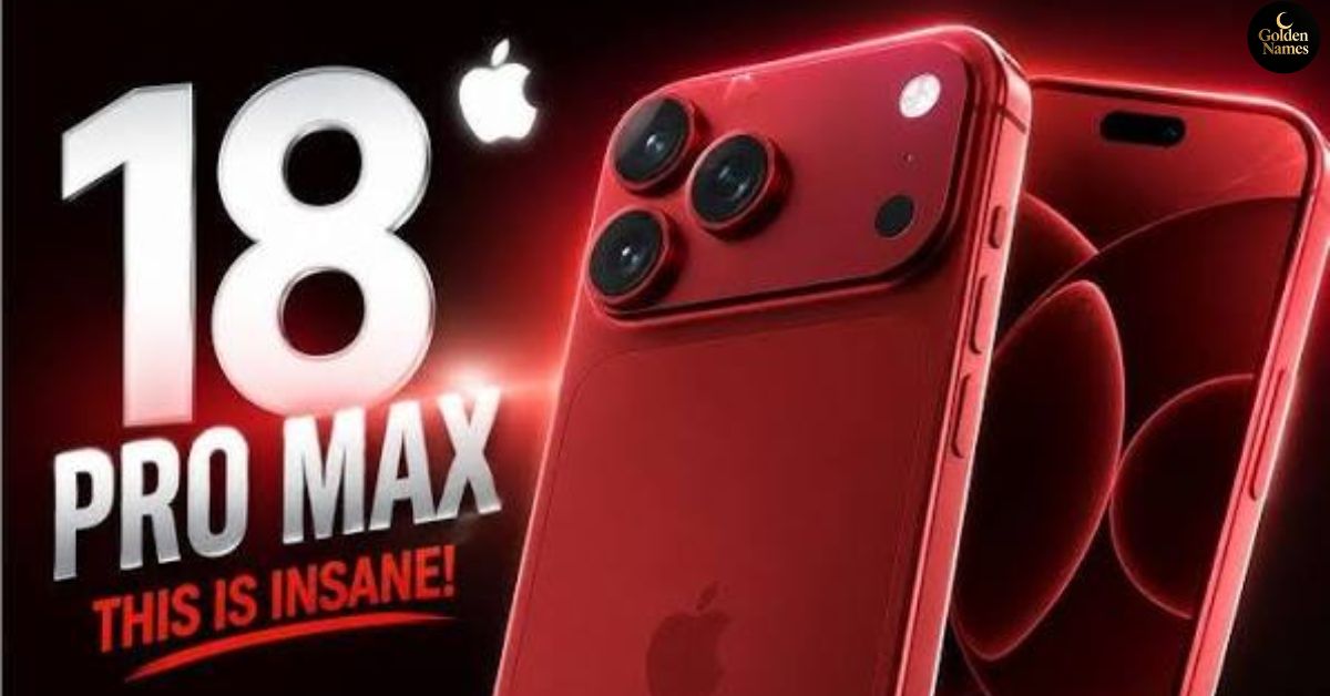 Apple iPhone 18 Pro Max Everything You Need to Know