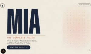 MIA Meaning The Complete Guide to What It Means, Where It Came From, and How People Use It Today